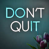 TONGER® DONT QUIT Wall LED Neon Sign Light