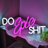 TONGER® Do Epic Shit Wall LED Neon Sign Light
