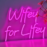 TONGER® Wifey for lifey Wall LED Neon Sign Light