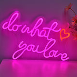 TONGER® Do What you love Wall LED Neon Sign Light