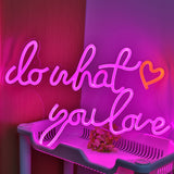 TONGER® Do What you love Wall LED Neon Sign Light