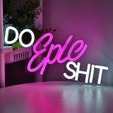 TONGER® Do Epic Shit Wall LED Neon Sign Light