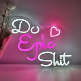 TONGER® Do Epic Shit Wall LED Neon Sign Light