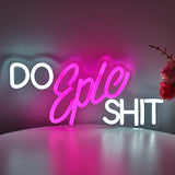 TONGER® Do Epic Shit Wall LED Neon Sign Light