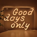 TONGER® Good days only LED Neon Sign